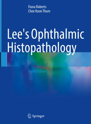 Lee szemészeti szövettana - Lee's Ophthalmic Histopathology