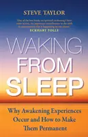 Ébredés az alvásból - Miért következnek be az ébredési élmények és hogyan lehet őket tartóssá tenni - Waking from Sleep - Why Awakening Experiences Occur and How to Make them Permanent