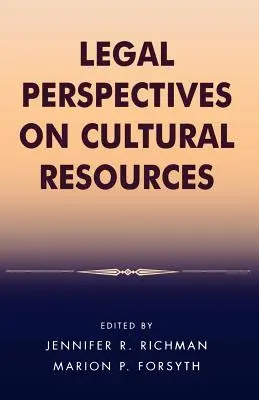 A kulturális erőforrások jogi perspektívái - Legal Perspectives on Cultural Resources