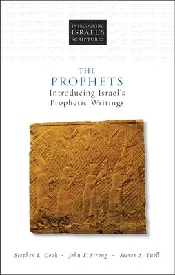 A próféták: Izrael prófétai írásainak bemutatása - The Prophets: Introducing Israel's Prophetic Writings