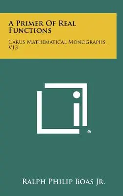 A Primer Of Real Functions: Carus Mathematical Monographs, V13