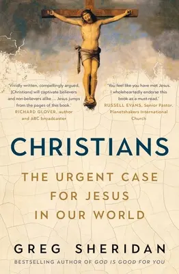 Keresztények: A sürgős ügy Jézusért a mi világunkban - Christians: The Urgent Case for Jesus in Our World