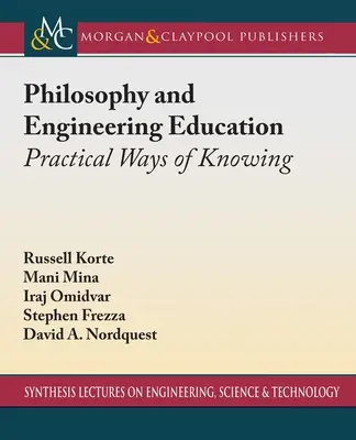 Filozófia és mérnökképzés: A tudás gyakorlati útjai - Philosophy and Engineering Education: Practical Ways of Knowing