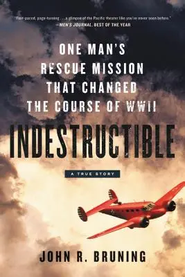 Elpusztíthatatlan: Egy ember mentőakciója, amely megváltoztatta a második világháború menetét - Indestructible: One Man's Rescue Mission That Changed the Course of WWII