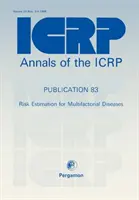 ICRP 83. kiadvány - A többtényezős betegségek kockázatának becslése - ICRP Publication 83 - Risk Estimation for Multifactorial Diseases