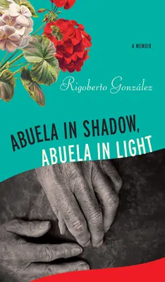 Abuela az árnyékban, Abuela a fényben - Abuela in Shadow, Abuela in Light