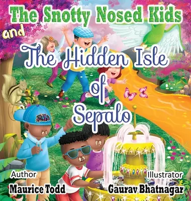 A taknyos orrú gyerekek: És Sepalo rejtett szigete - The Snotty Nosed Kids: And The Hidden Isle of Sepalo