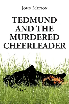 Tedmund és a meggyilkolt pompomlány - Tedmund and the Murdered Cheerleader