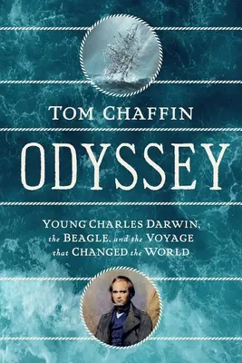 Odüsszeia: A fiatal Charles Darwin, a Beagle és a világot megváltoztató utazás - Odyssey: Young Charles Darwin, the Beagle, and the Voyage That Changed the World