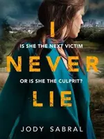 I Never Lie - Egy lebilincselő pszichológiai thriller, amely a széked szélén tartja majd a figyelmedet - I Never Lie - A compelling psychological thriller that will keep you on the edge of your seat