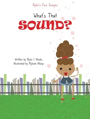 Rylei öt érzéke: Mi ez a hang? - Rylei's Five Senses: What's that Sound?