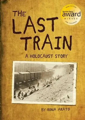 Az utolsó vonat: A Holokauszt története - The Last Train: A Holocaust Story