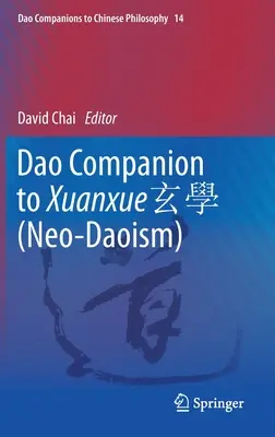 DAO Companion to Xuanxue 玄學 (Neo-Daoismus) - DAO Companion to Xuanxue 玄學 (Neo-Daoism)