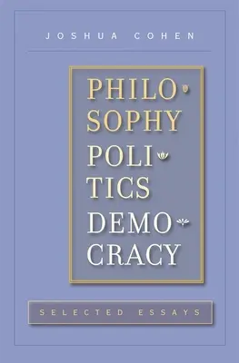 Filozófia, politika, demokrácia: Válogatott esszék - Philosophy, Politics, Democracy: Selected Essays