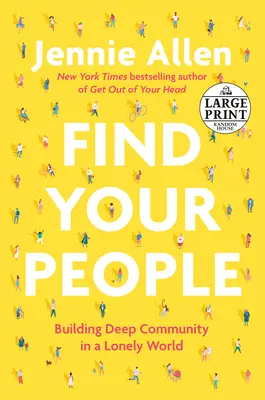 Find Your People: Mély közösséget építeni egy magányos világban - Find Your People: Building Deep Community in a Lonely World