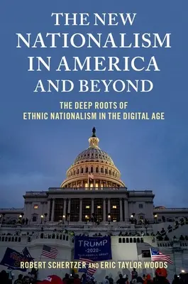 Az új nacionalizmus Amerikában és azon túl: Az etnikai nacionalizmus mély gyökerei a digitális korban - The New Nationalism in America and Beyond: The Deep Roots of Ethnic Nationalism in the Digital Age