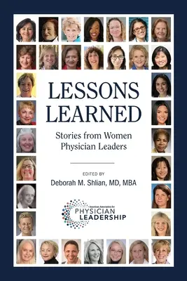 Tanulságok: Női orvosvezetők történetei - Lessons Learned: Stories from Women Physician Leaders