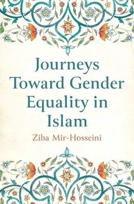 A nemek közötti egyenlőség felé vezető utak az iszlámban - Journeys Toward Gender Equality in Islam