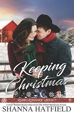 Keeping Christmas: Süße Western-Romantik - Keeping Christmas: Sweet Western Romance