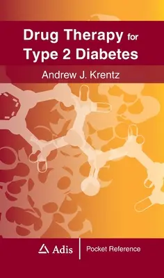 A 2-es típusú cukorbetegség gyógyszeres terápiája - Drug Therapy for Type 2 Diabetes