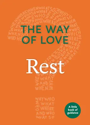 A szeretet útja: Rest - The Way of Love: Rest