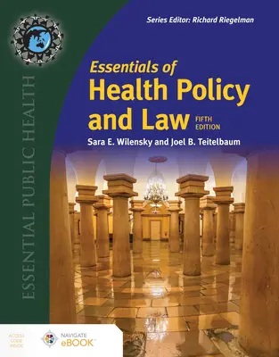 Az egészségügyi politika és jog alapjai - Essentials of Health Policy and Law