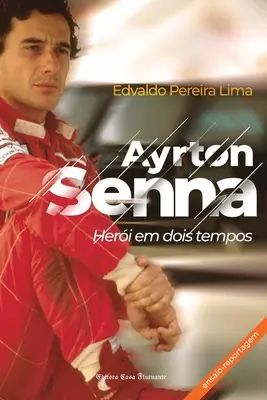 Ayrton Senna: Heri em dois tempos (magyarul) - Ayrton Senna: Heri em dois tempos