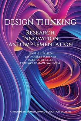 Design Thinking: Kutatás, innováció és megvalósítás - Design Thinking: Research, Innovation, and Implementation