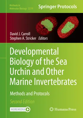 A tengeri sün és más tengeri gerinctelenek fejlődésbiológiája: Módszerek és protokollok - Developmental Biology of the Sea Urchin and Other Marine Invertebrates: Methods and Protocols
