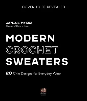 Modern horgolt pulóverek: 20 elegáns terv a mindennapi viselethez - Modern Crochet Sweaters: 20 Chic Designs for Everyday Wear