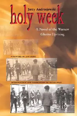 Nagyhét: A varsói gettófelkelés regénye - Holy Week: A Novel of the Warsaw Ghetto Uprising