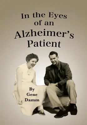 Egy Alzheimer-kóros beteg szemében - In the Eyes of an Alzheimer's Patient