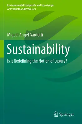 Fenntarthatóság: Újradefiniálja a luxus fogalmát? - Sustainability: Is It Redefining the Notion of Luxury?