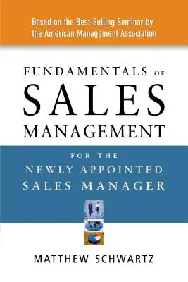 Az értékesítési menedzsment alapjai az újonnan kinevezett értékesítési vezető számára - Fundamentals of Sales Management for the Newly Appointed Sales Manager