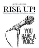 Rise Up! - Irányelvek az etikus és magabiztos beszédhez - Rise Up! - Guidelines to Ethical and Confident Speaking