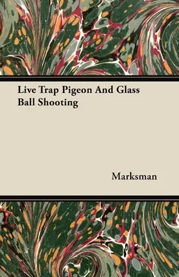 Élő csapdás galamb és üveggolyó lövészet - Live Trap Pigeon And Glass Ball Shooting