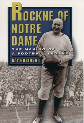 A Notre Dame-i Rockne: Egy futballlegenda születése - Rockne of Notre Dame: The Making of a Football Legend