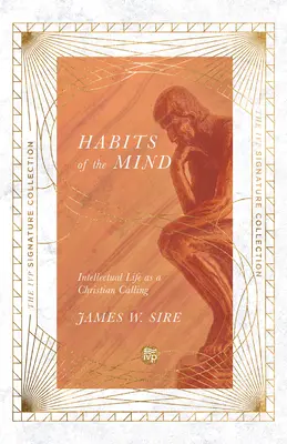 Az elme szokásai: Az értelmiségi élet mint keresztény hivatás - Habits of the Mind: Intellectual Life as a Christian Calling