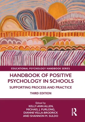 A pozitív pszichológia kézikönyve az iskolában: A folyamat és a gyakorlat támogatása - Handbook of Positive Psychology in Schools: Supporting Process and Practice