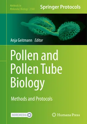 Pollen és pollencsőbiológia: Módszerek és protokollok - Pollen and Pollen Tube Biology: Methods and Protocols