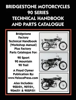 Bridgestone motorkerékpárok 90-es sorozatú műszaki kézikönyv és alkatrész katalógus - Bridgestone Motorcycles 90 Series Technical Handbook and Parts Catalogue