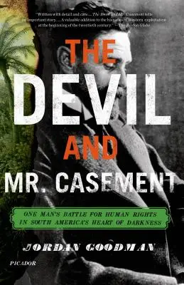 Az ördög és Casement úr: Egy ember harca az emberi jogokért a dél-amerikai sötétség szívében - The Devil and Mr. Casement: One Man's Battle for Human Rights in South America's Heart of Darkness