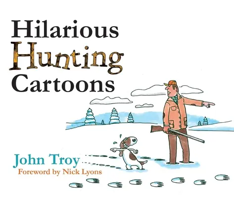 Vidám vadászkarikatúrák - Hilarious Hunting Cartoons