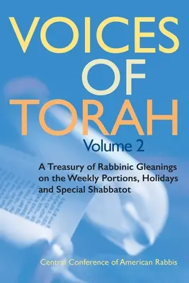 A Tóra hangjai, 2. kötet: Rabbinikus gyűjtemények a heti részekről, ünnepekről és különleges szombatokról - Voices of Torah, Volume 2: A Treasury of Rabbinic Gleanings on the Weekly Portions, Holidays, and Special Shabbatot