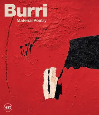 Burri: Burri: Anyagi költészet - Burri: Material Poetry