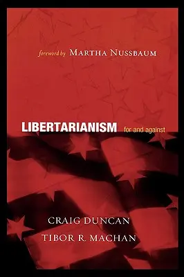 Libertarianizmus: A liberalizmus: pro és kontra - Libertarianism: For and Against