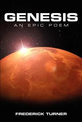 Genesis: A Mars terraformálásának epikus költeménye - Genesis: An Epic Poem of the Terraforming of Mars