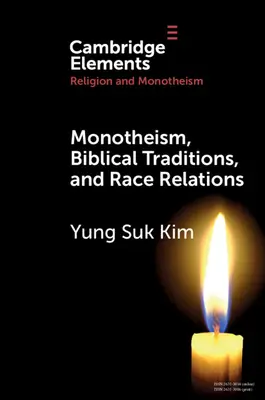 Monoteizmus, bibliai hagyományok és faji kapcsolatok - Monotheism, Biblical Traditions, and Race Relations