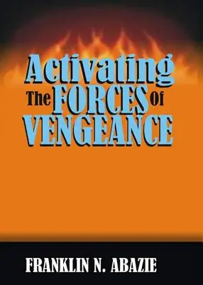 A bosszú erőinek aktiválása: Isten bosszúja - Activating the Forces of Vengeance: Vengeance of God