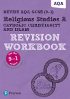 Pearson REVISE AQA GCSE (9-1) Religious Studies Catholic Christianity & Islam Revision Workbook (Pearson REVISE AQA GCSE (9-1) vallástudományok katolikus kereszténység és iszlám) - Pearson REVISE AQA GCSE (9-1) Religious Studies Catholic Christianity & Islam Revision Workbook